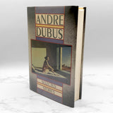 Selected Stories by Andre Dubus [FIRST EDITION • FIRST PRINTING] 1988