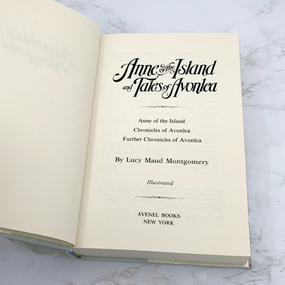 Anne of the Island & Tales of Avonlea by L.M. Montgomery [HARDCOVER OMNIBUS] 1991 • Avenel