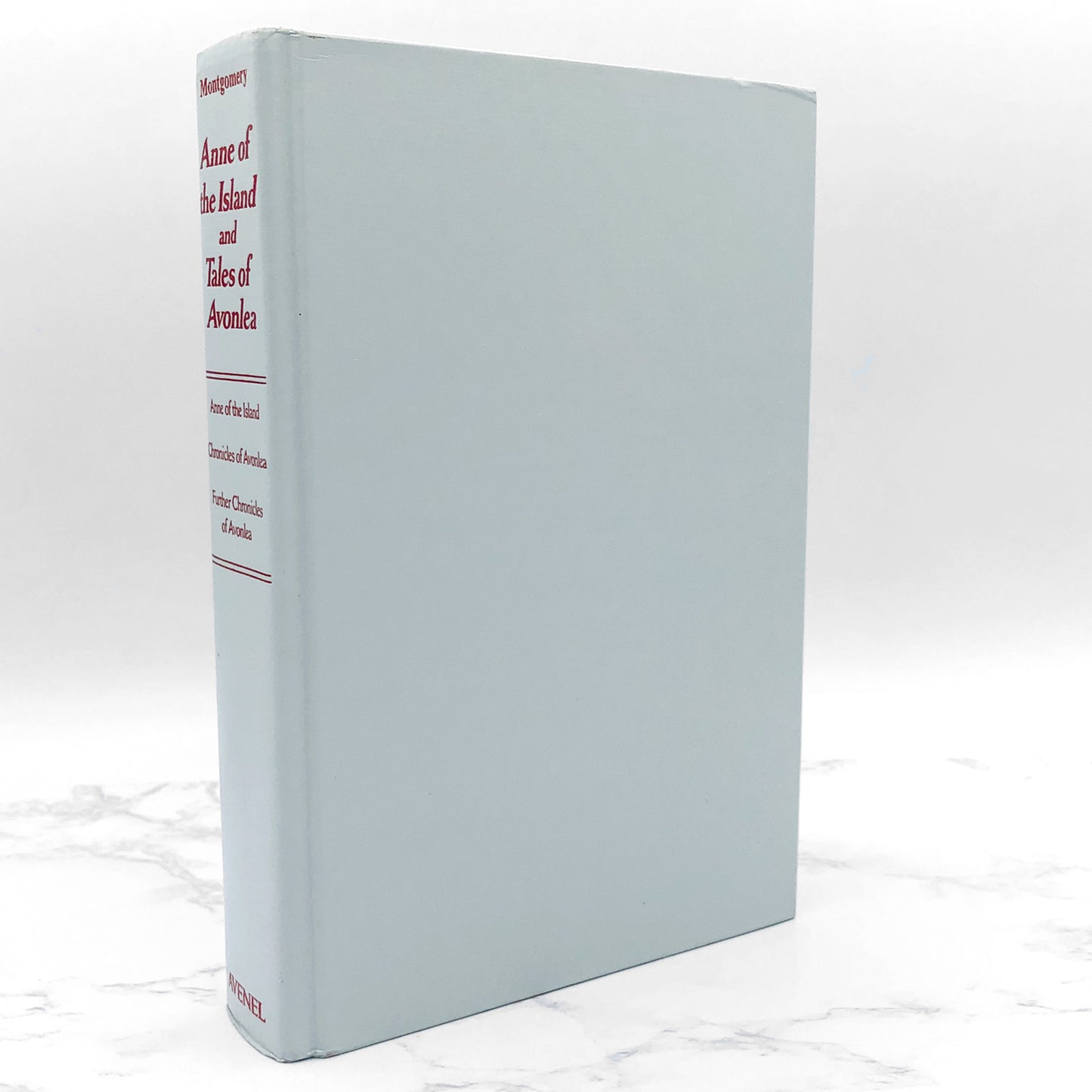 Anne of the Island & Tales of Avonlea by L.M. Montgomery [HARDCOVER OMNIBUS] 1991 • Avenel