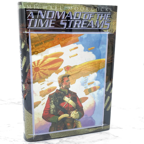 A Nomad of the Time Streams by Michael Moorcock [FIRST HARDCOVER EDITION] 1995 • White Wolf