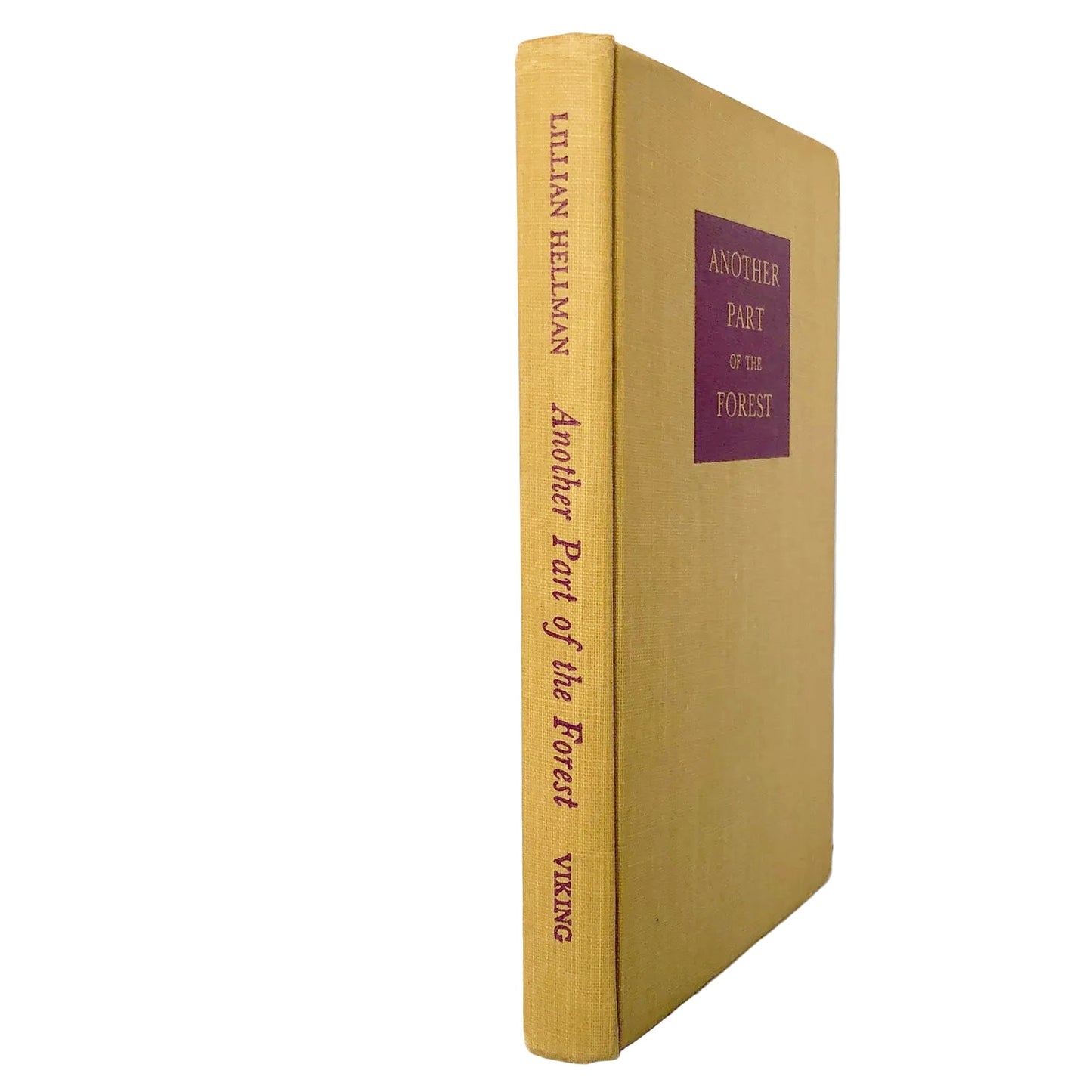 Another Part of the Forest: A Play by Lillian Hellman [FIRST EDITION] 1947 • The Viking Press