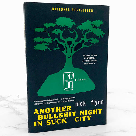 Another Bullshit Night in Suck City by Nick Flynn [FIRST PAPERBACK EDITION] 2005 • W.W. Norton