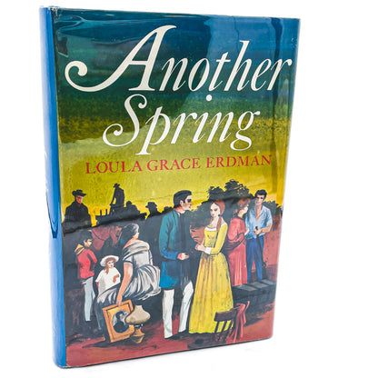 Another Spring by Loula Grace Erdman SIGNED! [FIRST EDITION] 1966 • Dodd Mead & Co.