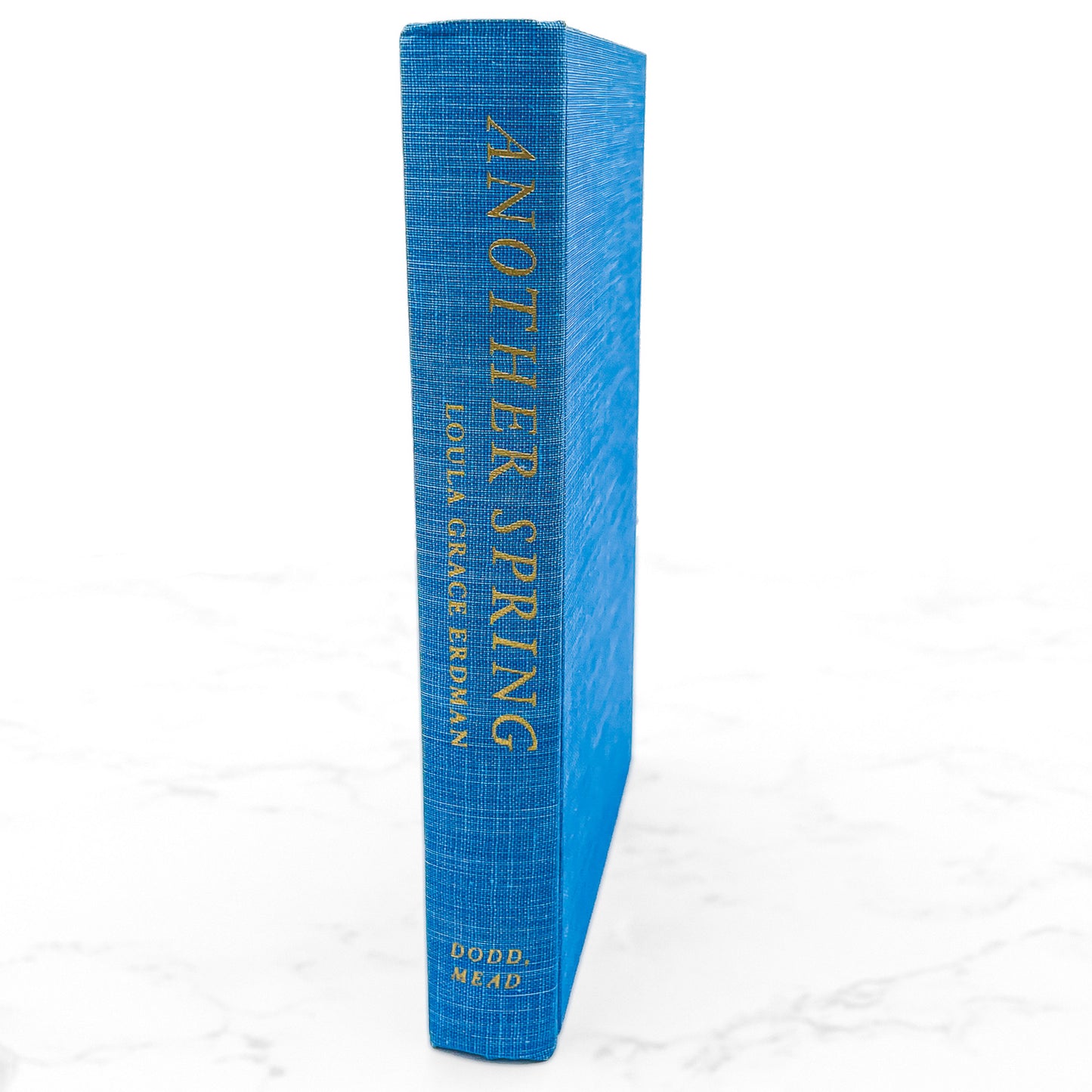 Another Spring by Loula Grace Erdman SIGNED! [FIRST EDITION] 1966 • Dodd Mead & Co.