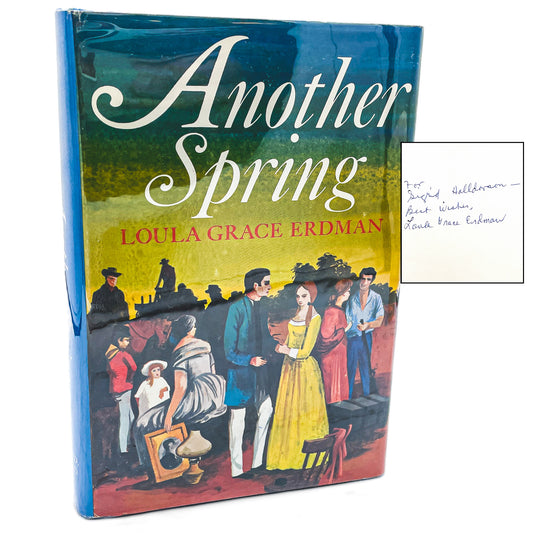 Another Spring by Loula Grace Erdman SIGNED! [FIRST EDITION] 1966 • Dodd Mead & Co.