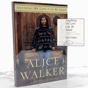 Anything We Love Can Be Saved: A Writer's Activism by Alice Walker SIGNED! [FIRST EDITION] 1997 • Random House