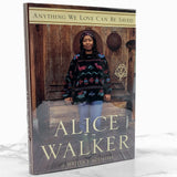 Anything We Love Can Be Saved: A Writer's Activism by Alice Walker SIGNED! [FIRST EDITION] 1997 • Random House