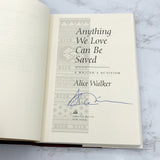 Anything We Love Can Be Saved: A Writer's Activism by Alice Walker SIGNED! [FIRST EDITION] 1997 • Random House