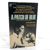 A Patch of Blue by Elizabeth Kata aka "Be Ready with Bells and Drums" [MOVIE TIE-IN PAPERBACK] 1965 • Popular Library