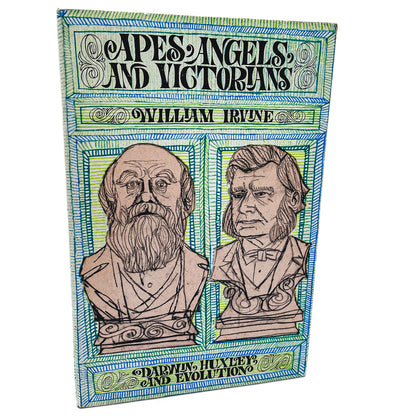 Apes, Angels and Victorians: The Story of Darwin, Huxley & Evolution by William Irvine [TRADE PAPERBACK] 1963 • Time Life