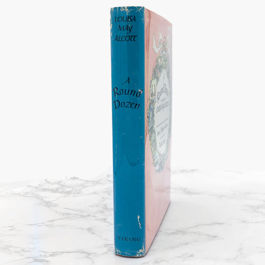 A Round Dozen: Stories by Louisa May Alcott [FIRST EDITION] 1967 • The Viking Press