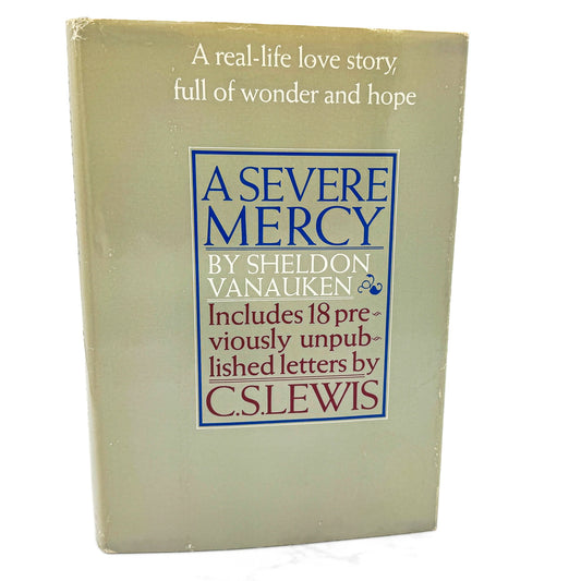 A Severe Mercy by Sheldon Vanauken with Letters by C.S. Lewis [FIRST EDITION] 1977 • Harper & Row
