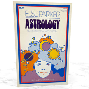 Astrology and Its Practical Application by Else Parker [FIRST EDITION PAPERBACK] 1977 • Newcastle