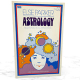 Astrology and Its Practical Application by Else Parker [FIRST EDITION PAPERBACK] 1977 • Newcastle