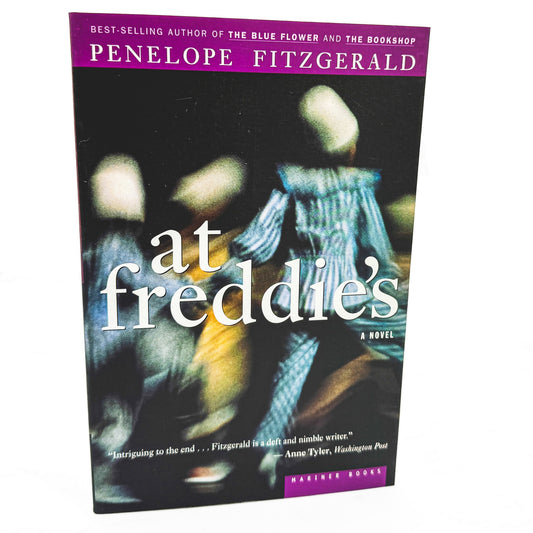 At Freddie's by Penelope Fitzgerald [U.S. FIRST EDITION PAPERBACK] 1999 • Mariner Books