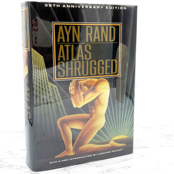 Atlas Shrugged by Ayn Rand [35th ANNIVERSARY HARDCOVER] 1992 • Dutton Books