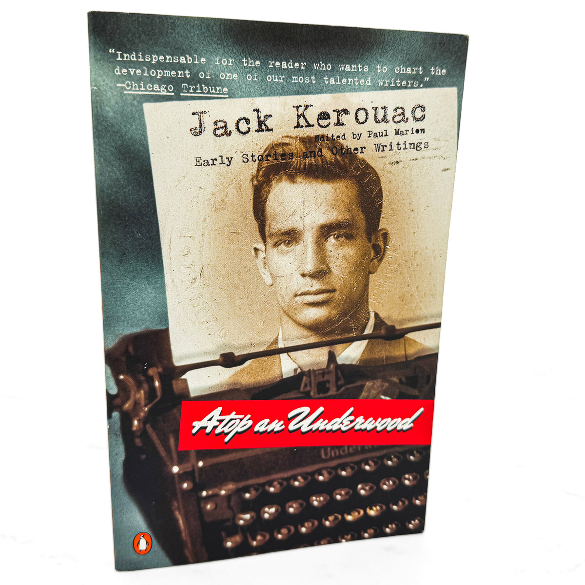 Atop an Underwood: Early Stories & Prose by Jack Kerouac [FIRST PAPERBACK PRINTING] 2000 • Penguin