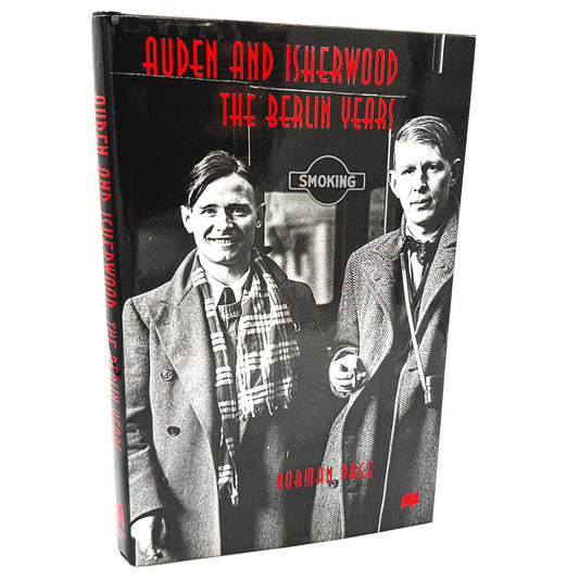 Auden and Isherwood: The Berlin Years by Norman Page [FIRST EDITION] 1998 • St. Martin's Press