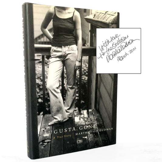 Augusta, Gone: A True Story by Martha Tod Dudman SIGNED! [FIRST EDITION • FIRST PRINTING] 2001