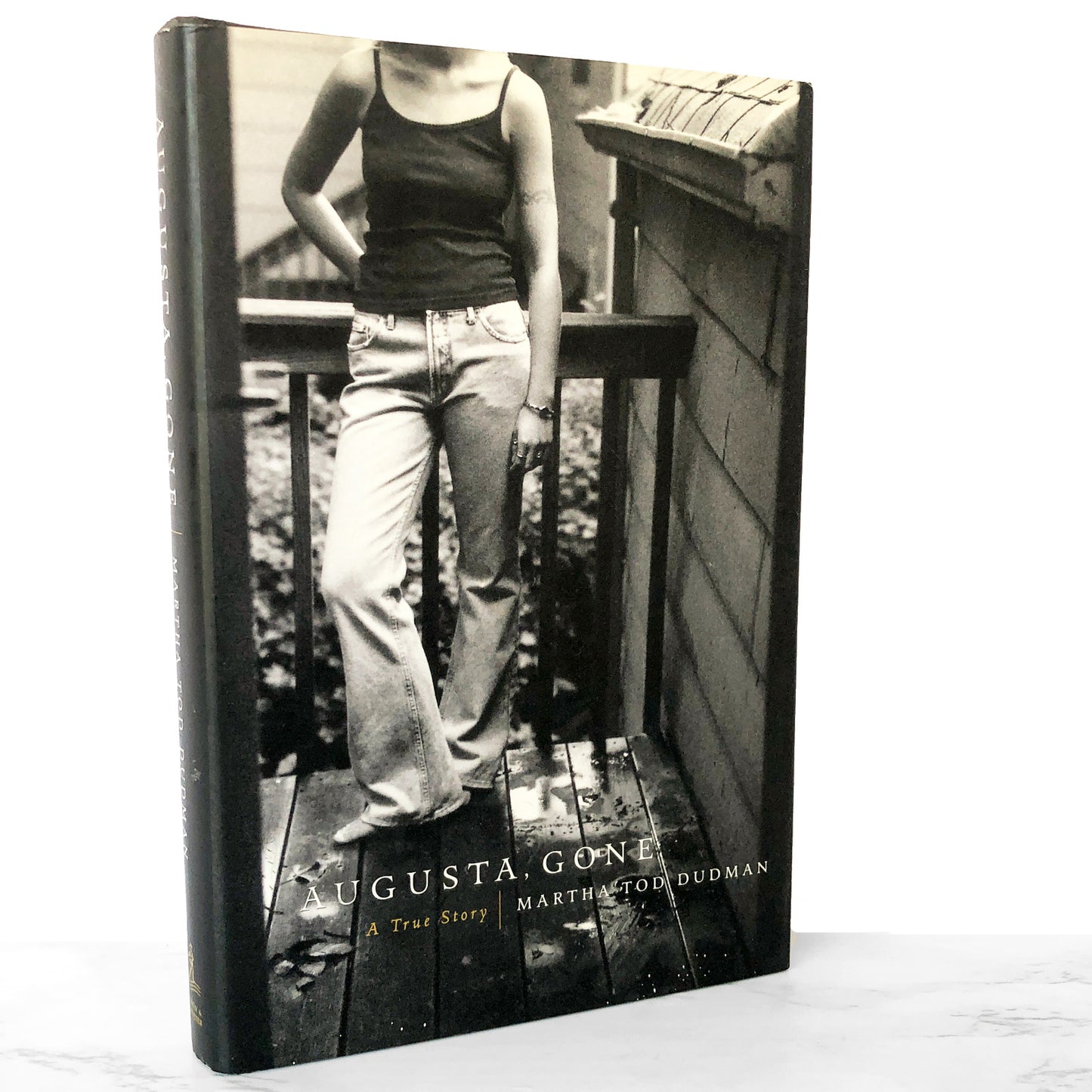 Augusta, Gone: A True Story by Martha Tod Dudman SIGNED! [FIRST EDITION • FIRST PRINTING] 2001