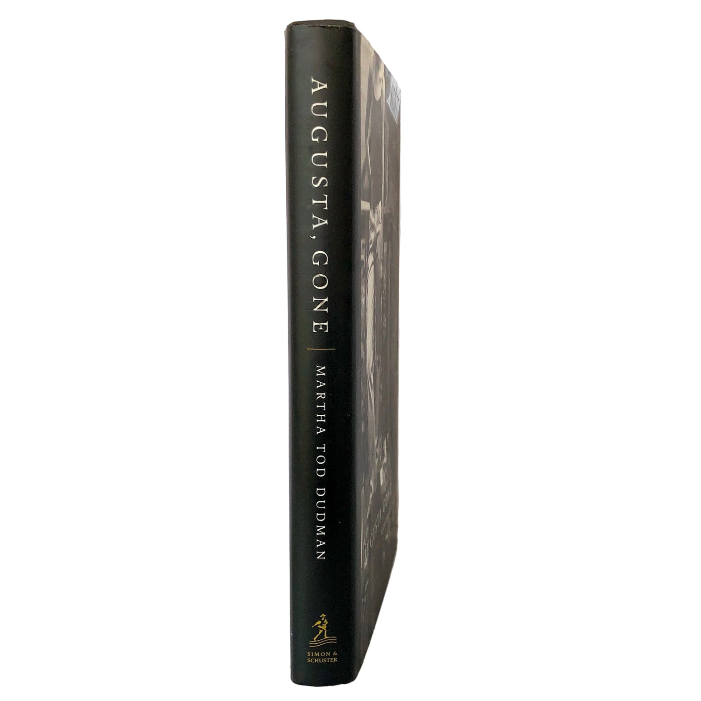 Augusta, Gone: A True Story by Martha Tod Dudman SIGNED! [FIRST EDITION • FIRST PRINTING] 2001