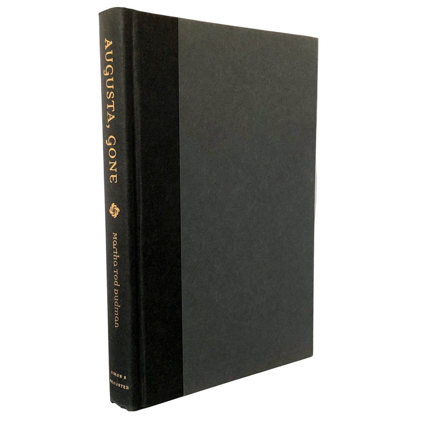 Augusta, Gone: A True Story by Martha Tod Dudman SIGNED! [FIRST EDITION • FIRST PRINTING] 2001