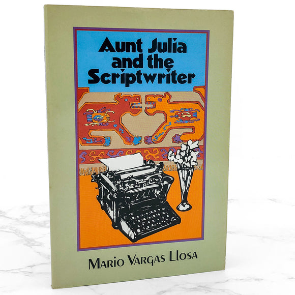 Aunt Julia and the Scriptwriter by Mario Vargas Llosa [FIRST U.S. PAPERBACK PRINTING] 1982 • Farrar Straus Giroux