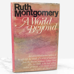 A World Beyond by Ruth Montgomery [FIRST EDITION] 1971 • Coward McCann