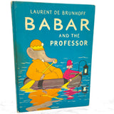 Babar and the Professor by Laurent de Brunhoff [U.S. FIRST EDITION] 1957 • Random House