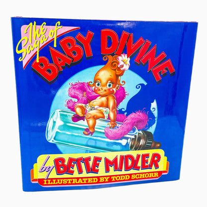 The Saga of Baby Divine by Bette Midler illustrated by Todd Schorr [FIRST EDITION] 1983 • Crown
