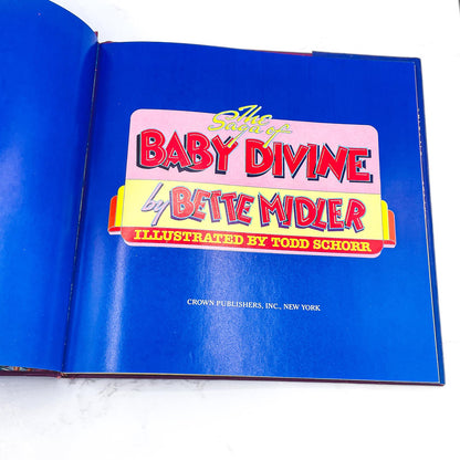 The Saga of Baby Divine by Bette Midler illustrated by Todd Schorr [FIRST EDITION] 1983 • Crown