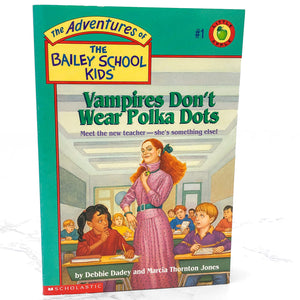 Vampires Don't Wear Polka Dots by Debbie Dadey & Marcia Thornton Jones [FIRST EDITION PAPERBACK] 1990 • Bailey School Kids #1