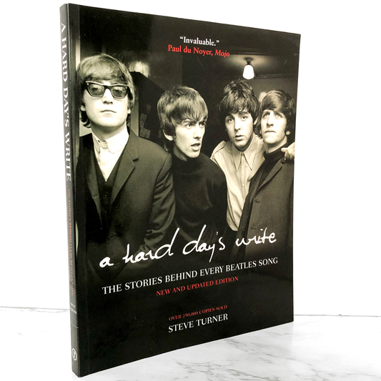 A Hard Day's Write: The Stories Behind Every Beatles Song by Steve Turner [IT! THIRD EDITION / 2005]