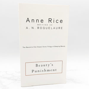Beauty's Punishment by A.N. Roquelaure aka Anne Rice [TRADE PAPERBACK] 1999 • Plume • Sleeping Beauty #2
