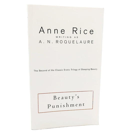 Beauty's Punishment by A.N. Roquelaure aka Anne Rice [TRADE PAPERBACK] 1999 • Plume • Sleeping Beauty #2