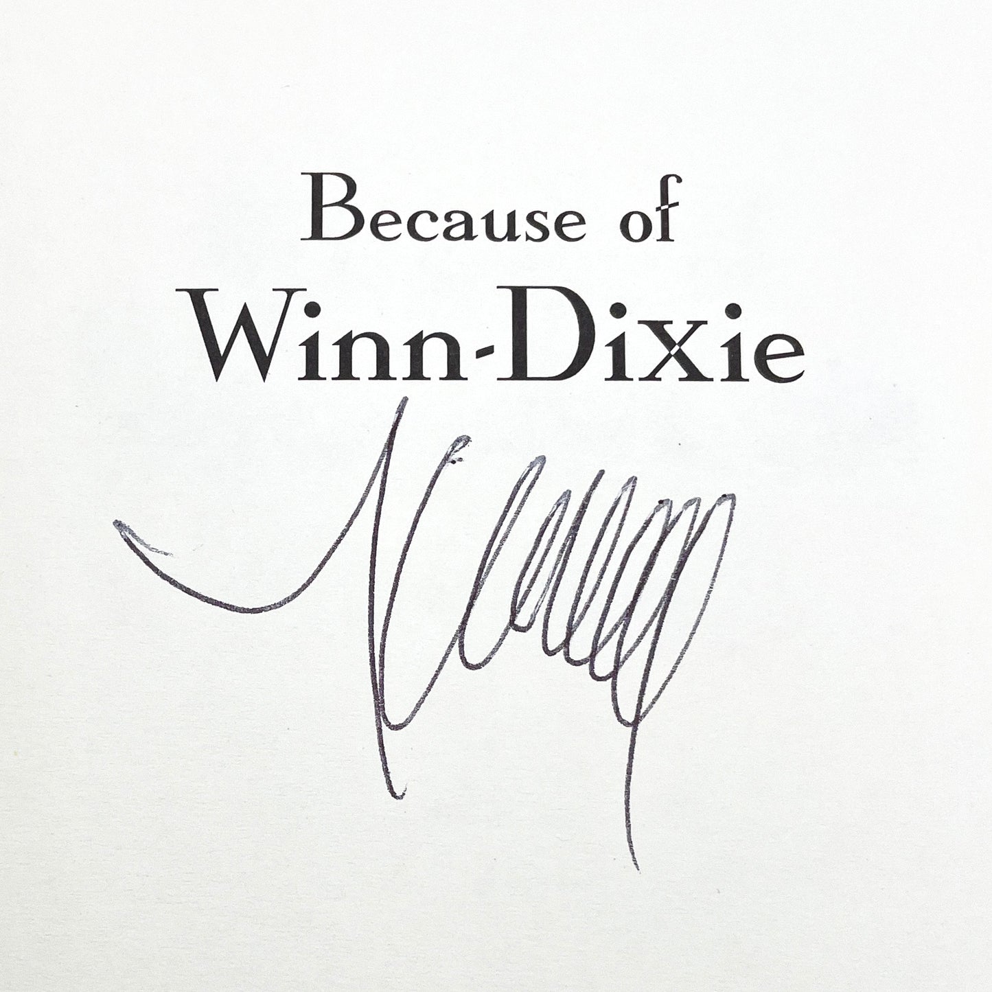 Because of Winn-Dixie by Kate DiCamillo SIGNED! [FIRST EDITION] 2000 • Candlewick Press