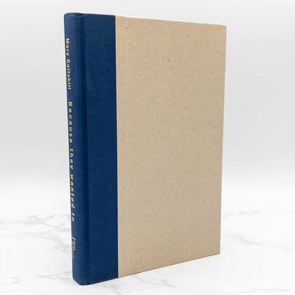 Because They Wanted To: Stories by Mary Gaitskill [FIRST EDITION • FIRST PRINTING] 1997