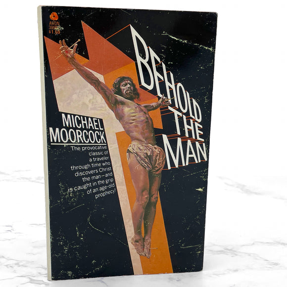 Behold the Man by Michael Moorcock [FIRST PAPERBACK EDITION] 1970 • Avon