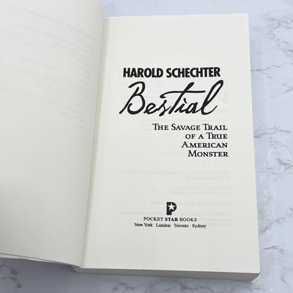 Bestial: The Savage Trail of a True American Monster by Harold Schechter [TRADE PAPERBACK] 2004
