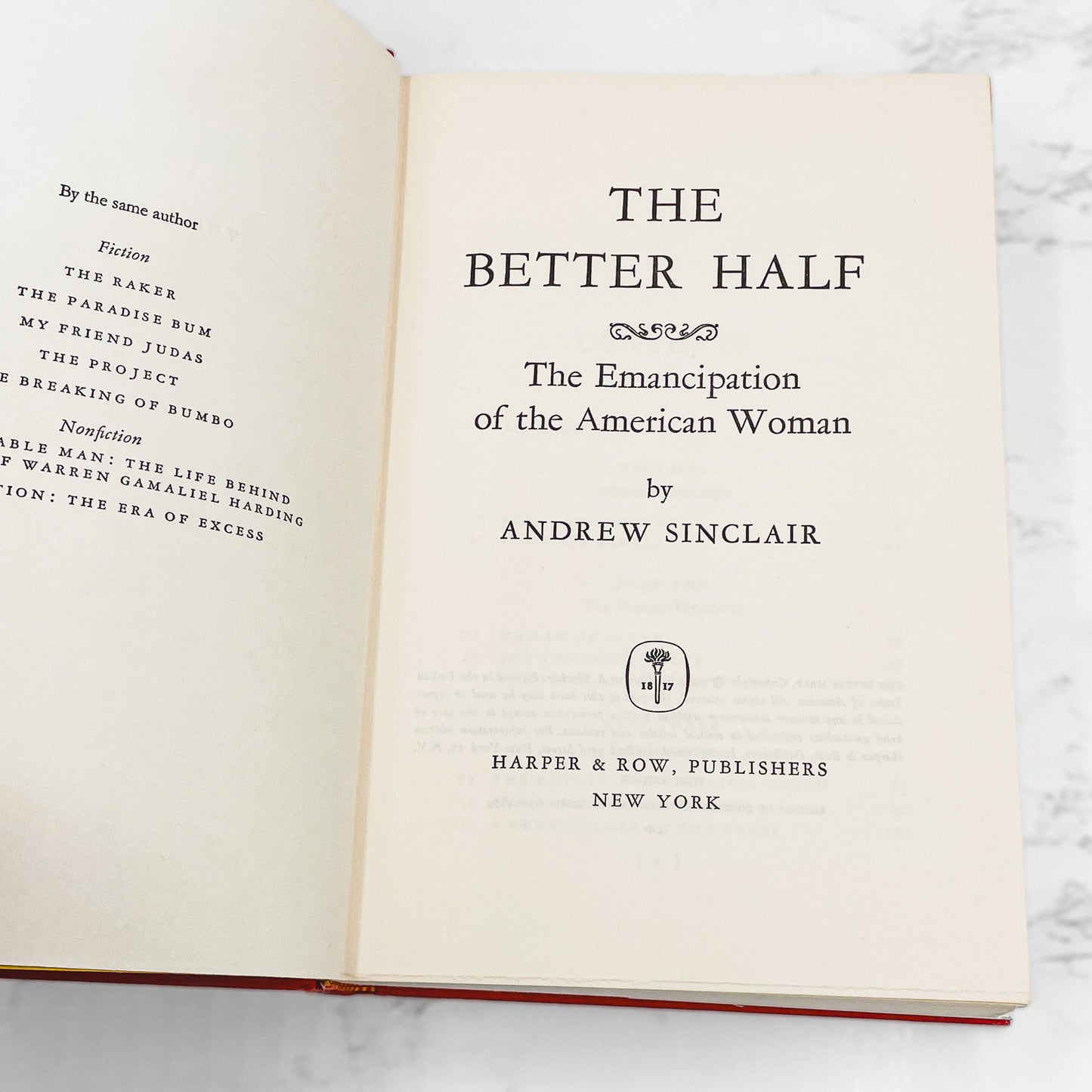 The Better Half: The Emancipation of the American Woman by Andrew Sinclair [FIRST EDITION] 1965