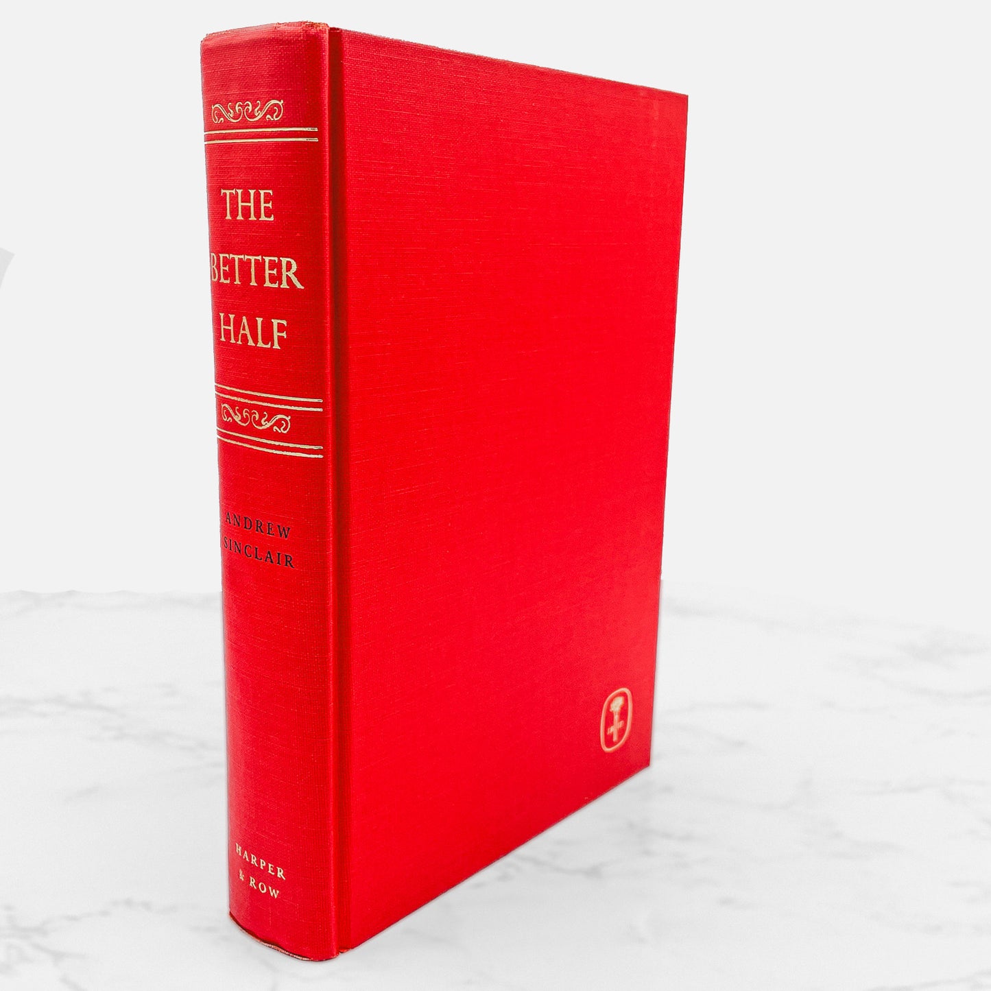 The Better Half: The Emancipation of the American Woman by Andrew Sinclair [FIRST EDITION] 1965