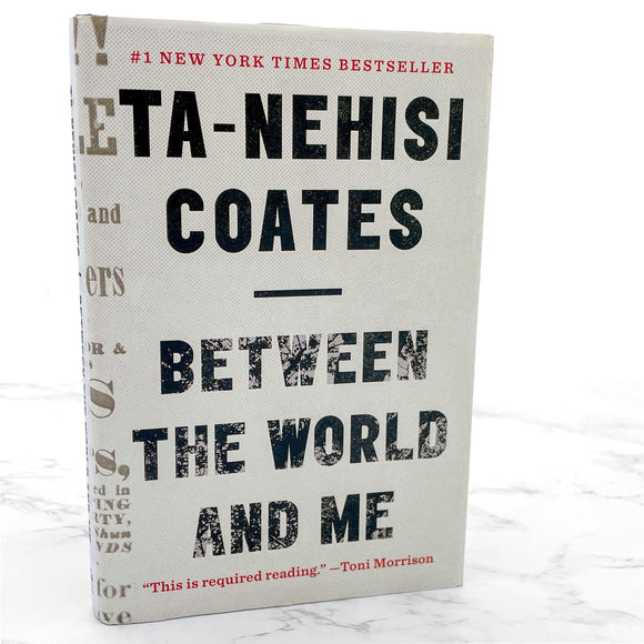 Between the World and Me by Ta-Nehisi Coates [FIRST EDITION] 2015 • Spiegel & Grau