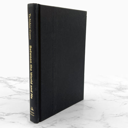 Between the World and Me by Ta-Nehisi Coates [FIRST EDITION] 2015 • Spiegel & Grau