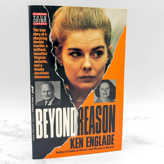 Beyond Reason: The True Story of a Shocking Double Murder by Ken Englade [FIRST PAPERBACK PRINTING] 1990