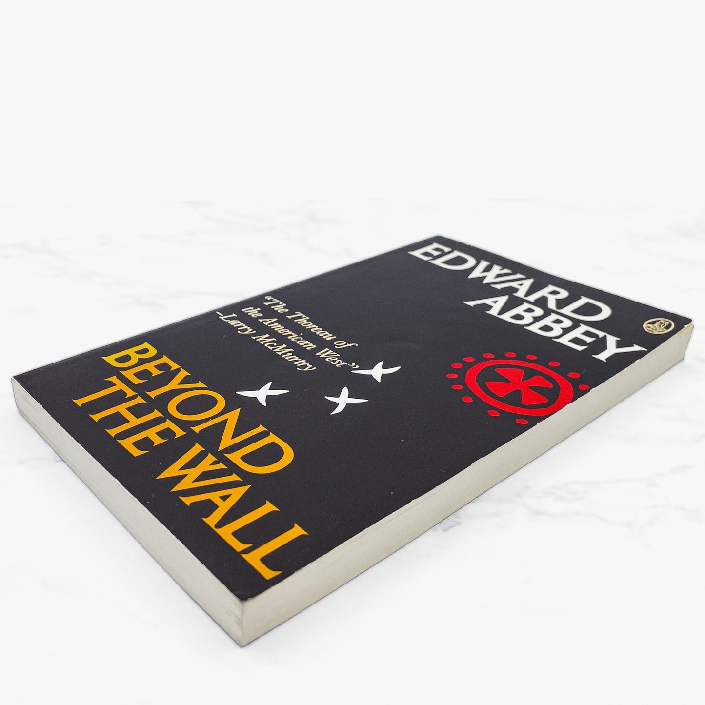 Beyond the Wall: Essays from the Outside by Edward Abbey [TRADE PAPERBACK] 1988