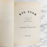 Big Fish: A Novel of Mythic Proportions by Daniel Wallace [TRADE PAPERBACK] 2003 • Penguin