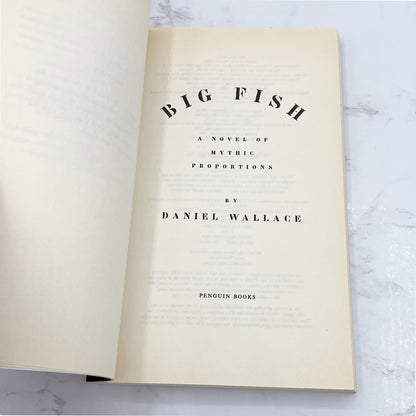 Big Fish: A Novel of Mythic Proportions by Daniel Wallace [TRADE PAPERBACK] 2003 • Penguin