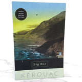 Big Sur by Jack Kerouac [TRADE PAPERBACK RE-PRINT] 2013 • Penguin