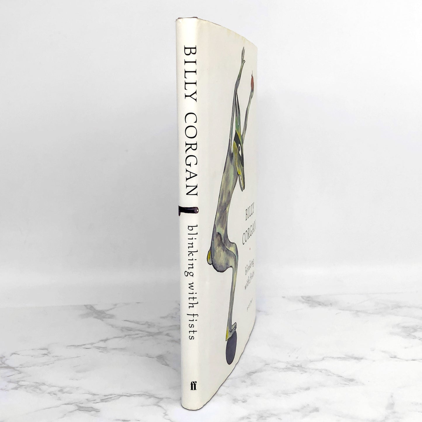 Blinking with Fists: Poems by Billy Corgan [FIRST EDITION] 2004 • Faber & Faber