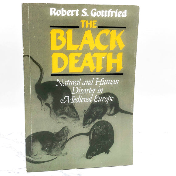 The Black Death: Natural & Human Disaster in Medieval Europe by Robert S. Gottfried [FIRST PAPERBACK EDITION] 1985 • Free Press